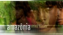 Amazon the Last Call - Documentary About the Brazilian Amazon