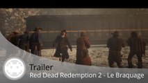 Trailer - Red Dead Redemption 2 - Le Braquage qui Tourne Mal