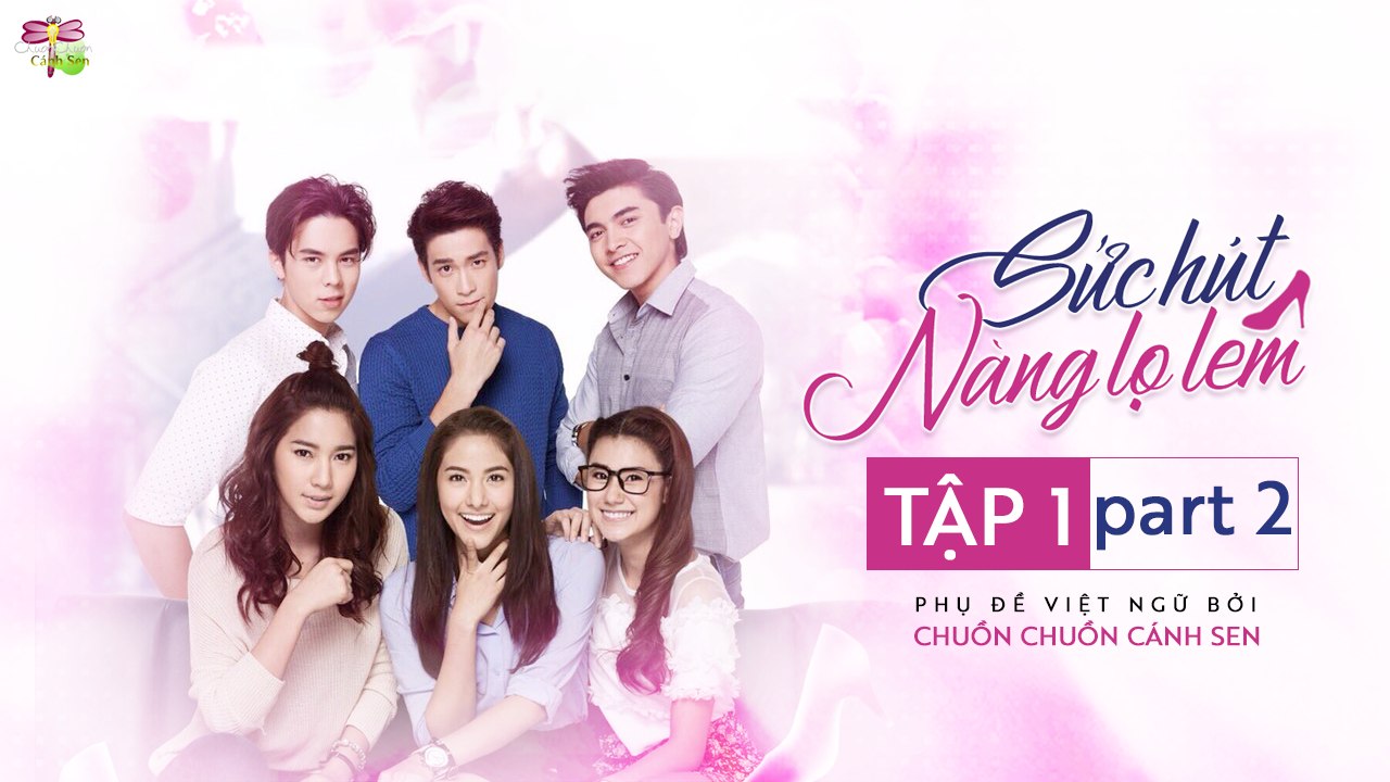 [Vietsub][Tập 1 - Phần 2] Sức Hút Nàng Lọ Lem