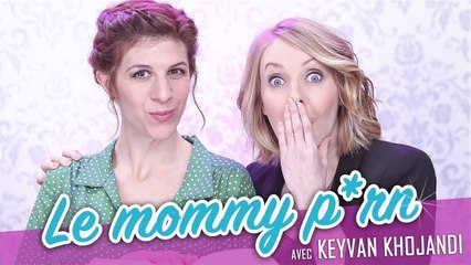 Le Mommy P*rn (feat. KEYVAN KHOJANDI) - Parlons peu Mais parlons