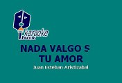 JUANES - NADA VALGO SIN TU AMOR (KARAOKE)