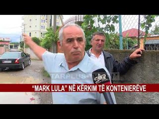 “MARK LULA” NË KËRKIM TË KONTENIERËVE