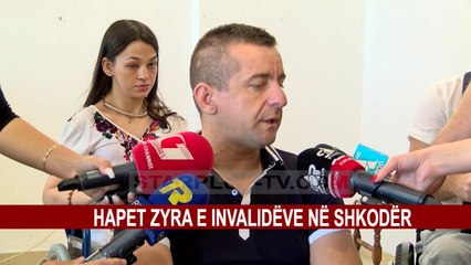 HAPET ZYRA E INVALIDËVE NË SHKODËR