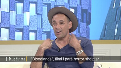 Rudina - “Bloodlands”, filmi I parë horror shqiptar! (19 shtator 2017)
