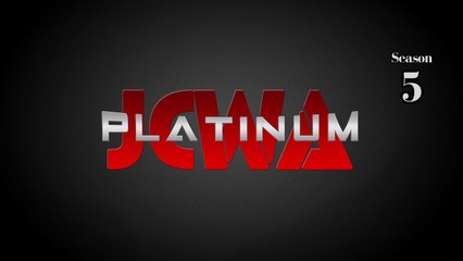 JCWA Platinum - S5E5