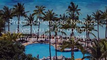 Precious Memories Network Provider Of Upscale Luxury Vacations