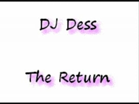 DJ Dess - The Return