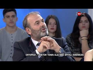 Zone e lire - Ortopedi / Doktor Tonin Alia nga Spitali Amerikan! (29 shtator 2017)