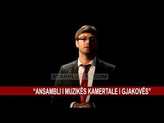 “ANSAMABLI I MUZIKËS KAMERTALE I GJAKOVËS”