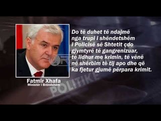 Vettingu ne polici - Xhafaj letër çdo polici, shkruaj ministrit