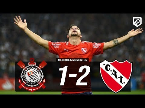Corinthians 1 x 2 Independiente (HD) Gols & Melhores Momentos - Libertadores 02/05/2018