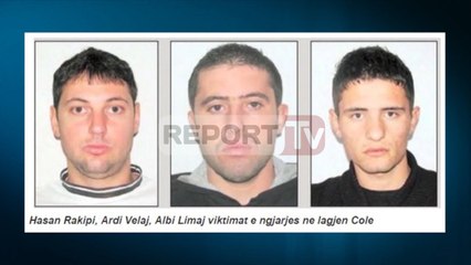 Report TV - Masakra e Çoles në Kushtetuese, Report Tv zbardh padinë e Llanajt
