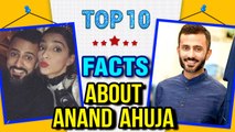 Sonam-Anand Wedding | Here's All You Need To Know About Sonam's Fiance Anand Ahuja | Top 10 FACTS