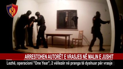 Download Video: ARRESTOHEN AUTORËT E VRASJES NË MALIN E JUSHIT