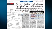 Report TV - Buxheti faktik 2016 zbulon “gropën” 100 mln euro