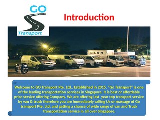 Welcome to "GO Transport Pte. Ltd." - Transport & Van Delivery Service in Singapore