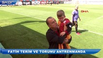 Fatih Terim ve torunu antrenmanda