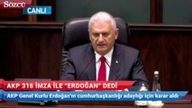 AKP 316 imza ile Erdoğan dedi