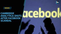 Cambridge Analytica shuts shop after Facebook scandal