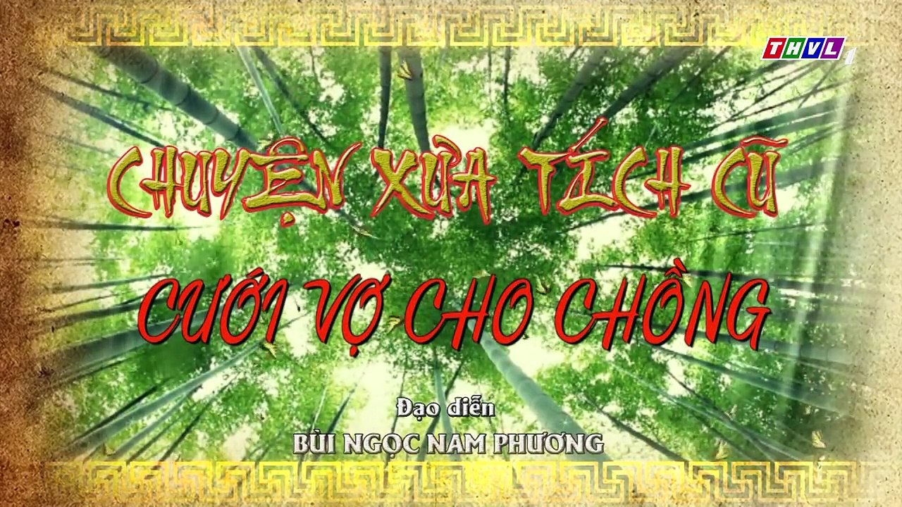 THVL   Chuyện xưa tích cũ –Tập 28[1]  Vì bệnh tim bẩm sinh nên tiểu thư Quỳnh Hoa không thể sinh con