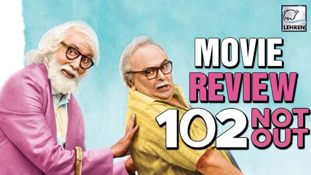102 Not Out Movie Review | Amitabh Bachchan, Rishi Kapoor