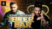 Yo Yo Honey Singh - Beer Bar Ft Raftaar - College Anthem Song - YouTube