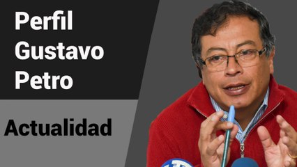 Perfil Gustavo Petro