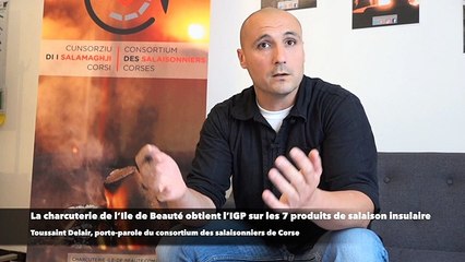 La charcuterie de l’Ile de Beauté obtient l’IGP sur  les 7 produits de salaison insulaire