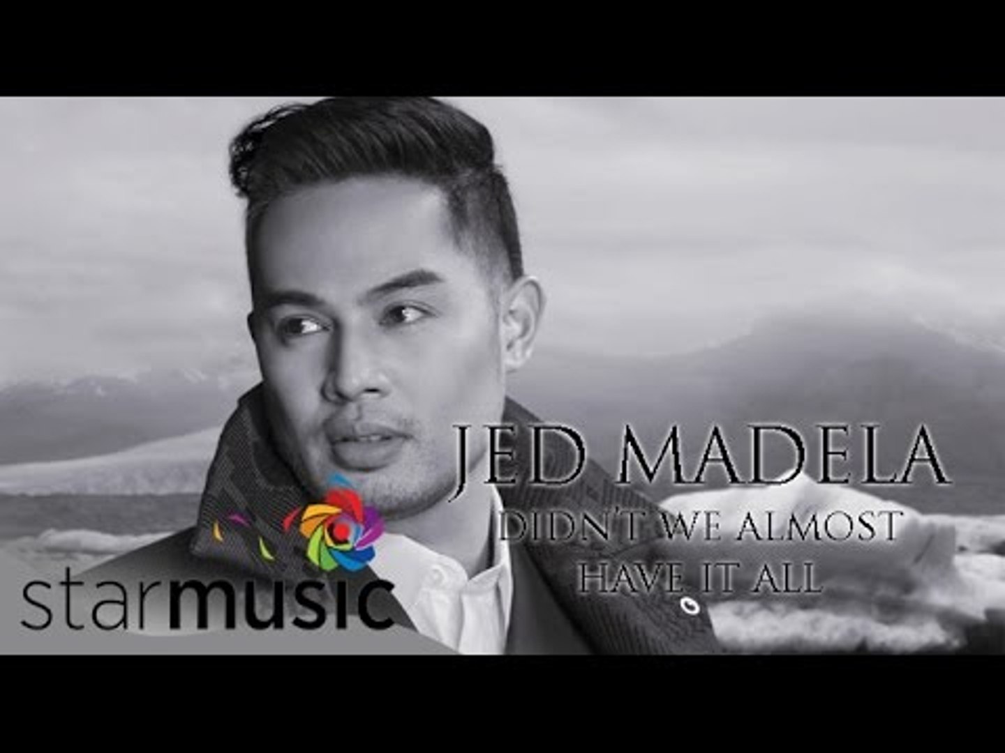 Jed Madela Didn T We Almost Have It All Official Lyric Video Video Dailymotion jed madela didn t we almost have it all official lyric video