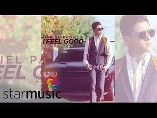 Daniel Padilla - I Got You ( I Feel Good) Official Lyric Video