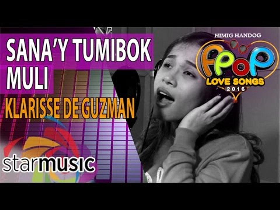 Klarisse De Guzman - Sana’y Tumibok Muli (Offic...