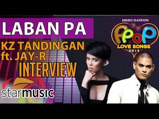 Laban Pa - KZ Tandingan (Artist Interview)