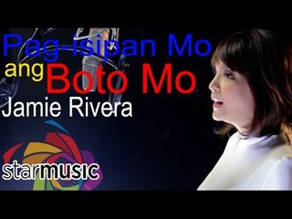 Jamie Rivera - Pag-Isipan Mo ang Boto Mo (Official Music Video)