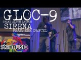 Gloc-9 - Sirena feat. Ebe Dancel (Album Launch)
