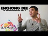 Enchong Dee - The Making of EDM Album (Part 2)