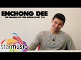 Enchong Dee - The Making of EDM Album (Part 10 Q&A)