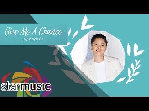 Kaye Cal - Give Me A Chance (Official Lyric Video)