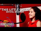 Krystal Brimner -This Little Child (Official Lyric Video)