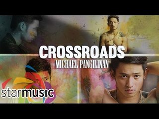 Michael Pangilinan - Crossroads (Official Lyric Video)