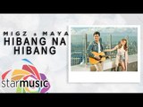 Migz and Maya - Hibang (Official Lyric Video)