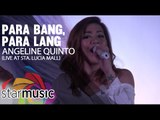 Angeline Quinto - Para Bang, Para Lang (@LoveAngelineQuinto Album Launch)