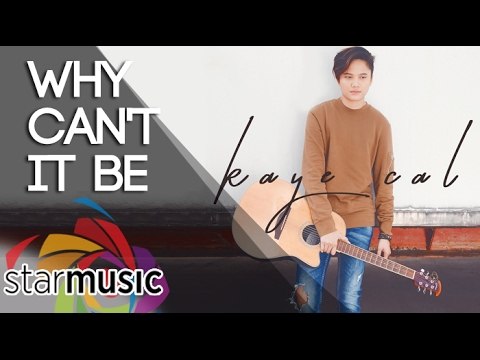 Kaye Cal - Why Can't It Be (Official Lyric Video)