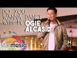 Ogie Alcasid - Do You Wanna Dance with Me (Grand Album Launch)