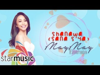 Maymay Entrata - Shanawa "Sana S’ya" (Official Lyric Video)