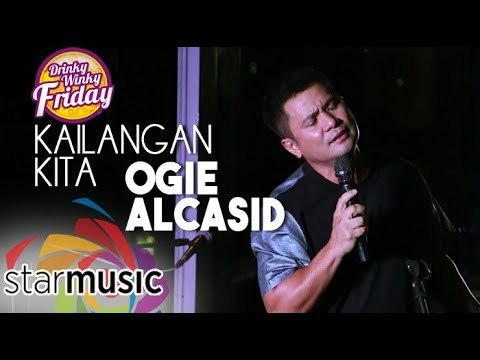 Ogie Alcasid - Kailangan Kita (Drinky Winky Friday)