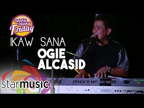 Ogie Alcasid - Ikaw Sana (Drinky Winky Friday)