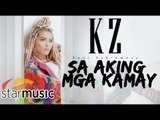 KZ Tandingan - Sa Aking Mga Kamay (Official Lyric Video)