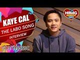 The Labo Song - Kaye Cal | Himig Handog 2017 (Artist Interview)