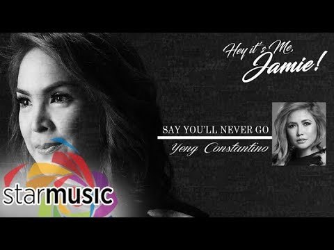 Yeng Constantino - Say You’ll Never Go (Official Lyric Video)