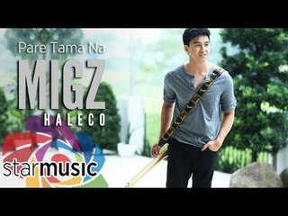 Migz Haleco - Pare Tama Na (Official Lyric Video)